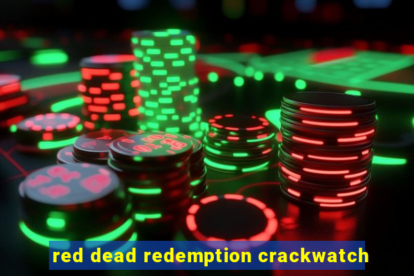 red dead redemption crackwatch