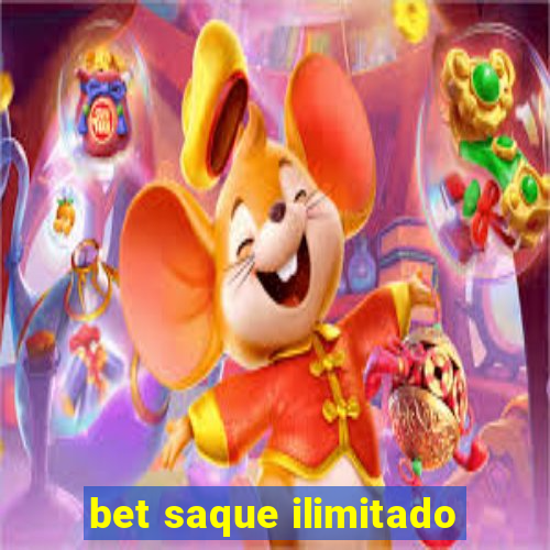 bet saque ilimitado