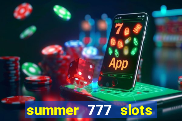 summer 777 slots paga mesmo