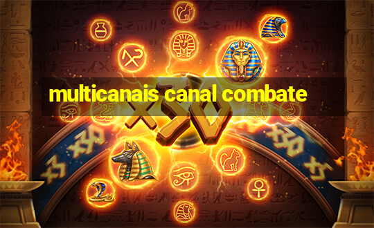 multicanais canal combate