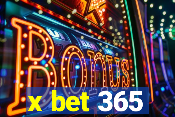 x bet 365