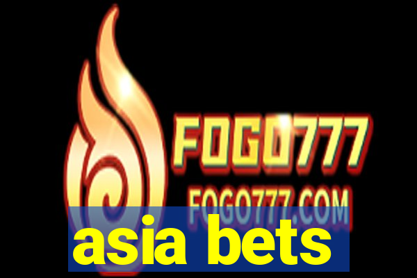 asia bets