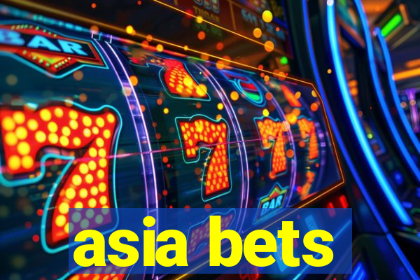 asia bets