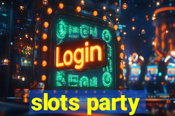 slots party