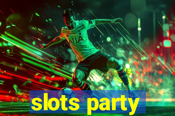 slots party