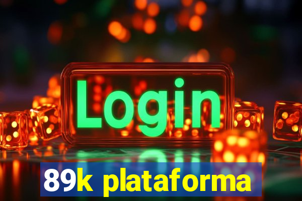 89k plataforma