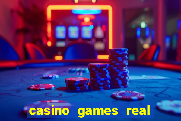 casino games real money online