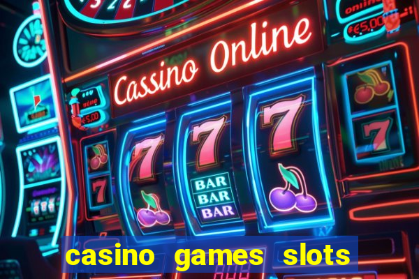 casino games slots free fun