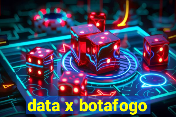 data x botafogo