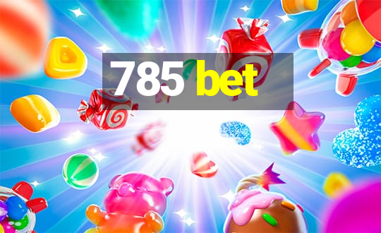 785 bet