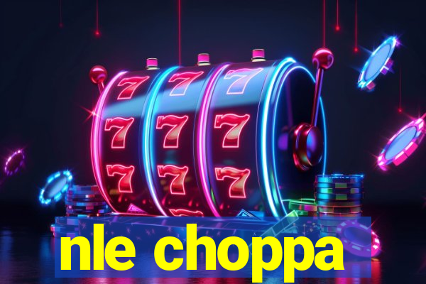 nle choppa