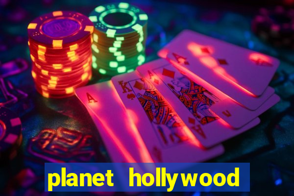 planet hollywood hotel & casino