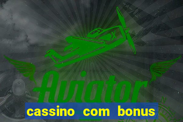 cassino com bonus no cadastro