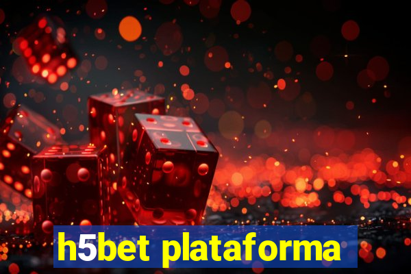 h5bet plataforma