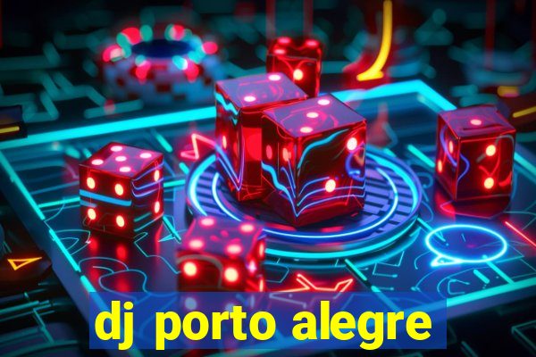 dj porto alegre