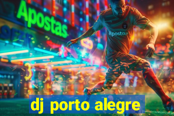 dj porto alegre