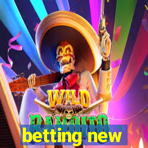 betting new