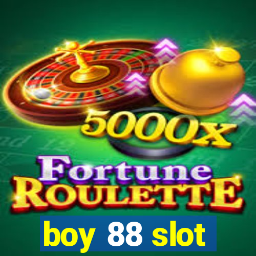 boy 88 slot