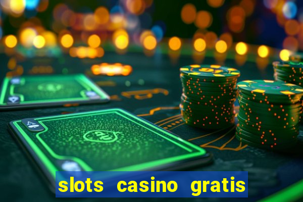 slots casino gratis 88 fortune