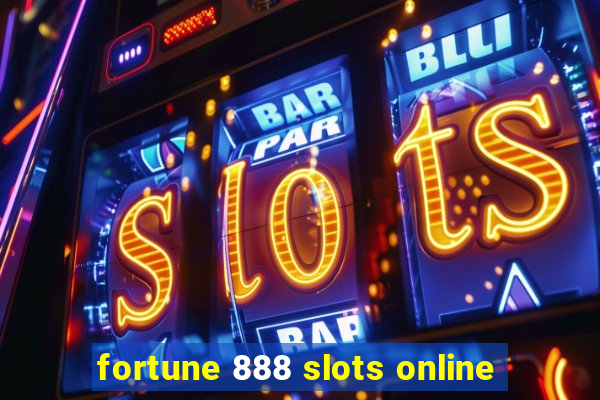 fortune 888 slots online