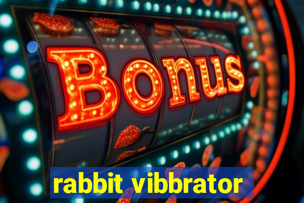 rabbit vibbrator