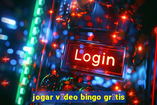 jogar v铆deo bingo gr谩tis