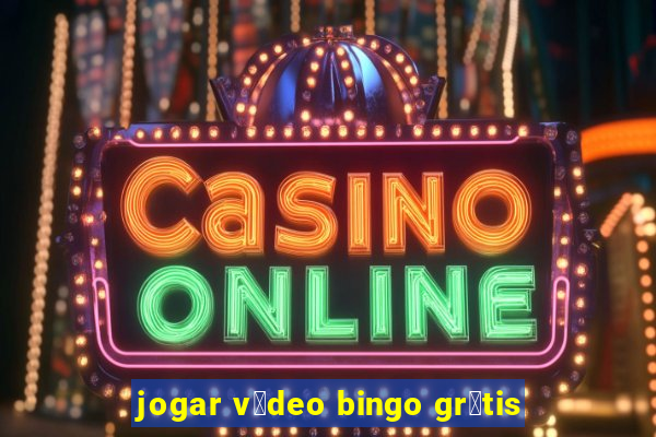 jogar v铆deo bingo gr谩tis