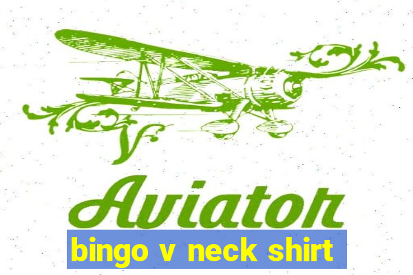 bingo v neck shirt