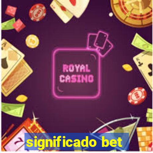 significado bet