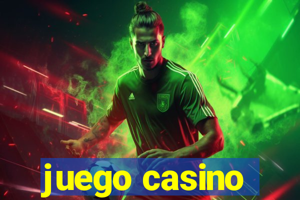 juego casino