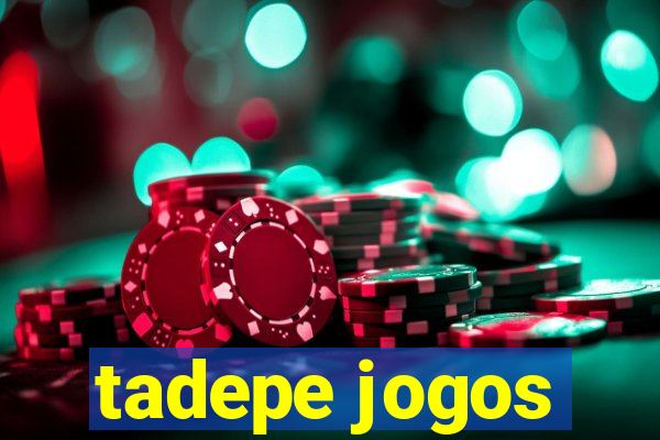 tadepe jogos