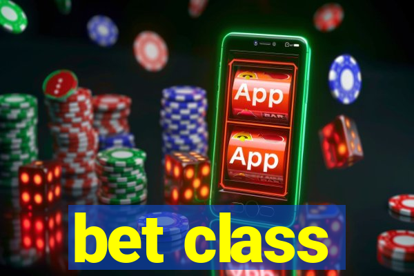 bet class