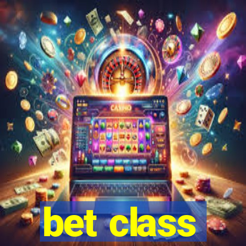 bet class