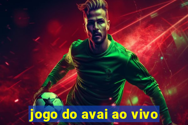 jogo do avai ao vivo