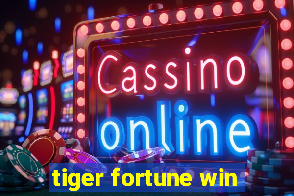 tiger fortune win