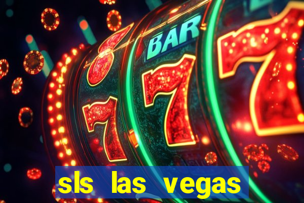 sls las vegas hotel casino