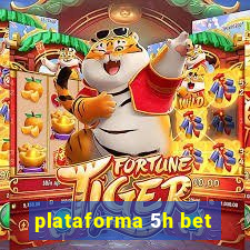 plataforma 5h bet