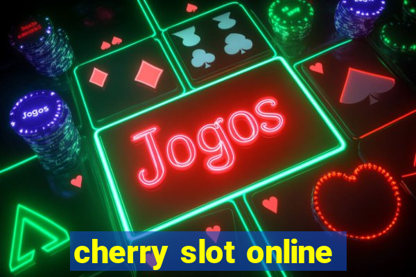 cherry slot online