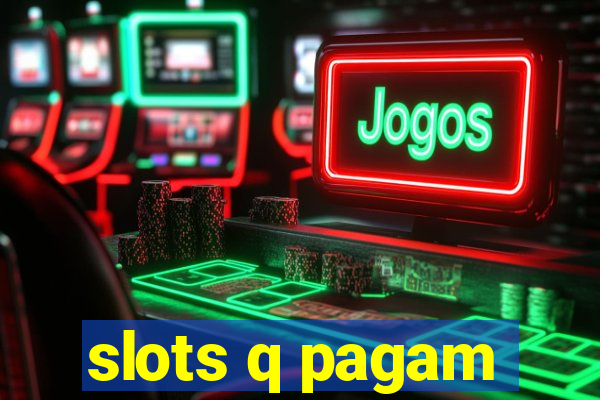 slots q pagam