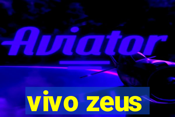 vivo zeus