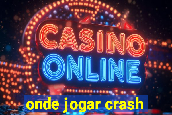 onde jogar crash