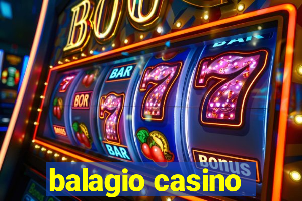 balagio casino