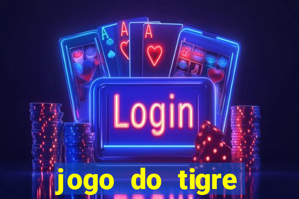 jogo do tigre bonus de cadastro