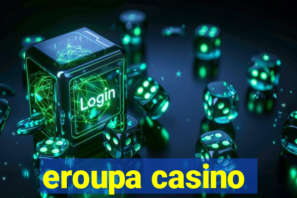 eroupa casino