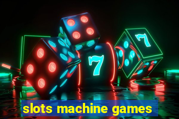 slots machine games