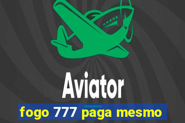 fogo 777 paga mesmo