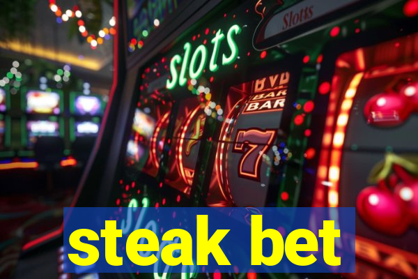 steak bet