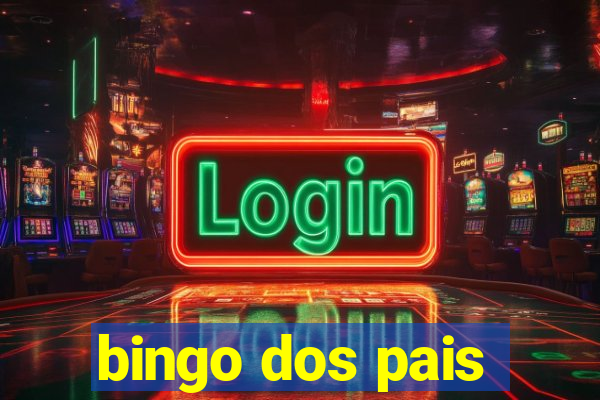 bingo dos pais