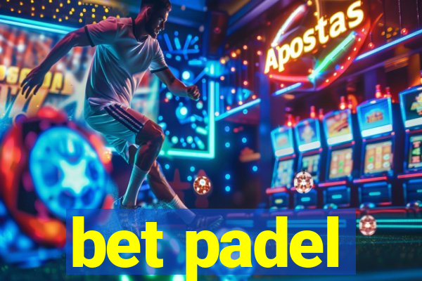 bet padel