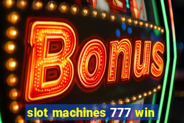 slot machines 777 win